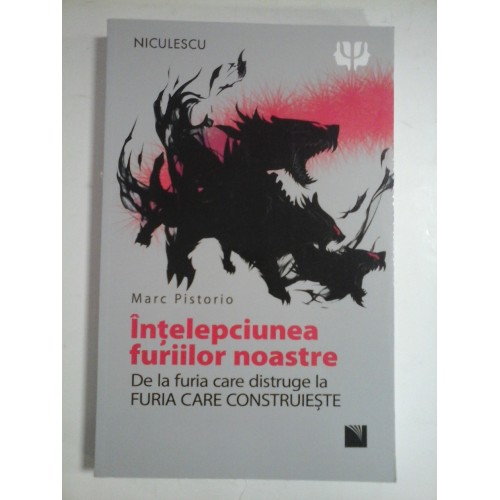 INTELPCIUNEA FURIILOR NOASTRE - MARC PISTORIO INTELPCIUNEA FURIILOR NOASTRE - MARC PISTORIO